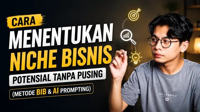 Materi BiB: Cara Menentukan Niche Bisnis Potensial (Metode BiB & AI Prompting)