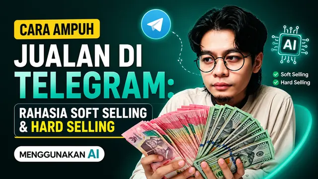 Materi BiB: Cara Ampuh Jualan di Telegram — Rahasia Soft Selling & Hard Selling